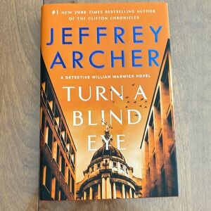 Turn A Blind Eye By Jeffrey Archer, Hardcover